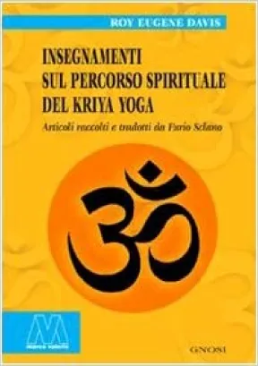 Insegnamenti sul percorso del Kriya Yoga