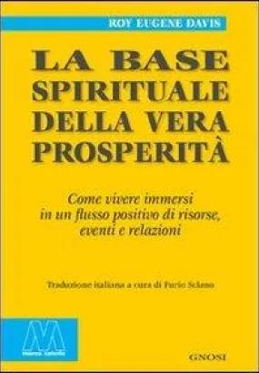 La base spirituale della vera prosperità
