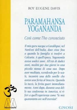 Paramahansa Yogananda. Così come l’ho conosciuto